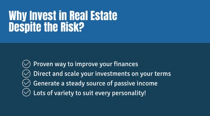 Why Invest in Real Estate Despite the Risk