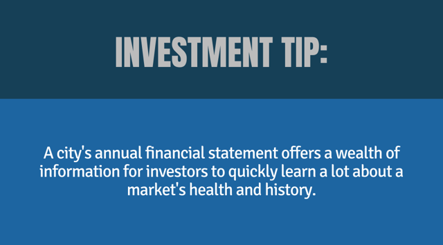 Investment Tip - A citys annual financial statement offers a wealth of information for investors to quickly learn a lot about a markets health and history